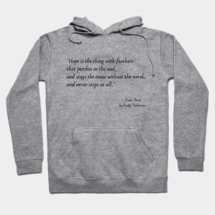 A Quote from "Hope" by Emily Dickinson Hoodie